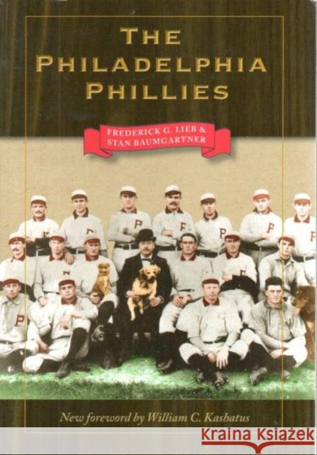 The Philadelphia Phillies Fred Lieb 9781606350126