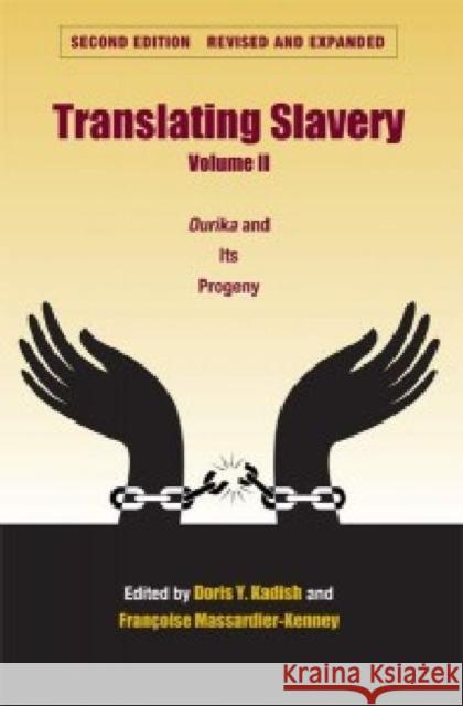 Translating Slavery, Volume 2: Ourika and Its Progeny Kadish, Doris Y. 9781606350201