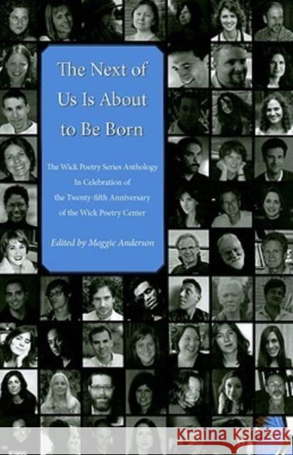The Next of Us Is about to Be Born Anderson, Maggie 9781606350218 Kent State University Press