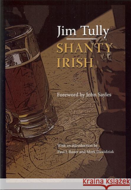 Shanty Irish Jim Tully 9781606350232 Black Squirrel Books