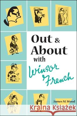 Out & about with Winsor French James M. Wood 9781606350607 Kent State University Press
