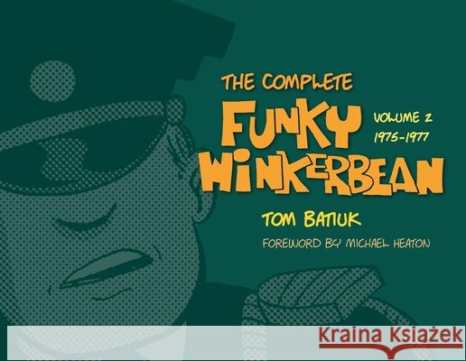 The Complete Funky Winkerbean, Volume 2: 1975-1977 Batiuk, Tom 9781606351512