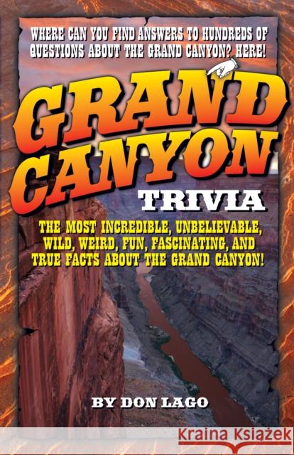 Grand Canyon Trivia Don Lago 9781606390047 Riverbend Publishing