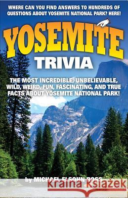 Yosemite Trivia Michael E. Ross 9781606390313 Riverbend Publishing