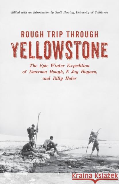 Rough Trip Through Yellowstone Emerson Hough Scott Herring 9781606390665