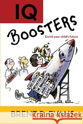 IQ Boosters: Enrich your child's future Macris, Tom 9781606452127 Bookwise Publishing