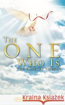 The One Who Is Anita Poortenga 9781606470497 Xulon Press