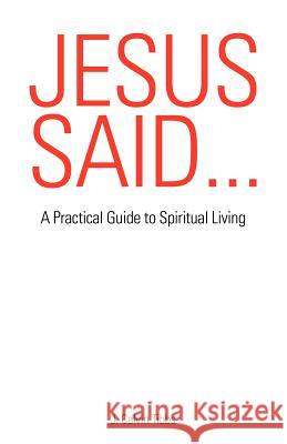 Jesus Said... J Calvin Tibbs 9781606470817 Xulon Press