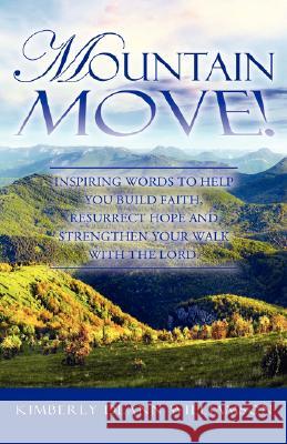 Mountain Move! Kimberly Deann Williamson 9781606471302 Xulon Press