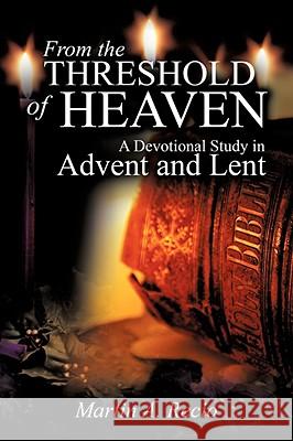 From the Threshold of Heaven Martin A Recio 9781606472040