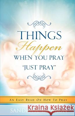 THINGS HAPPEN WHEN YOU PRAY 