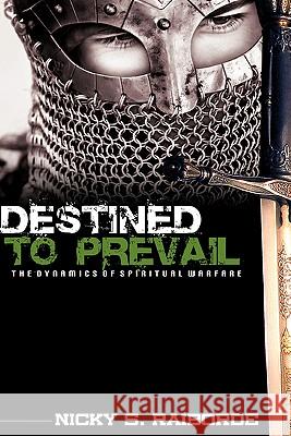 Destined to Prevail Nicky S Raiborde 9781606474174