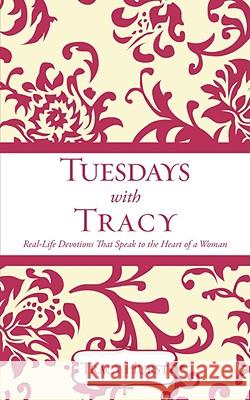 Tuesdays With Tracy Tracy Hurst 9781606474693