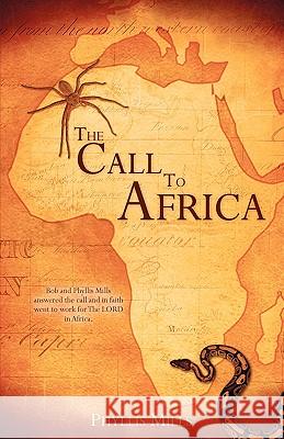 The Call to Africa Phyllis Mills 9781606475690