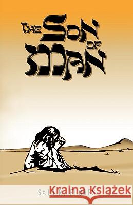The Son of Man Said R Flores 9781606475966 Xulon Press