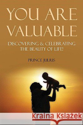 You Are Valuable Prince Julius 9781606477175