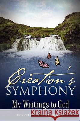 Creation's Symphony Timothy D Stewart 9781606477700