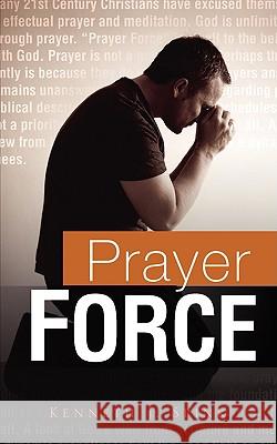 Prayer Force Kenneth J Spink 9781606478141