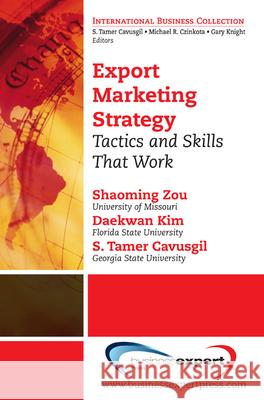 Export Marketing Strategy: Tactics and Skills That Work  Zou 9781606490082 0