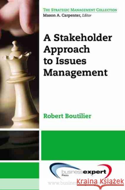 A Stakeholder Approach to Issues Management Boutilier, Robert 9781606490976 BUSINESS EXPERT PRESS