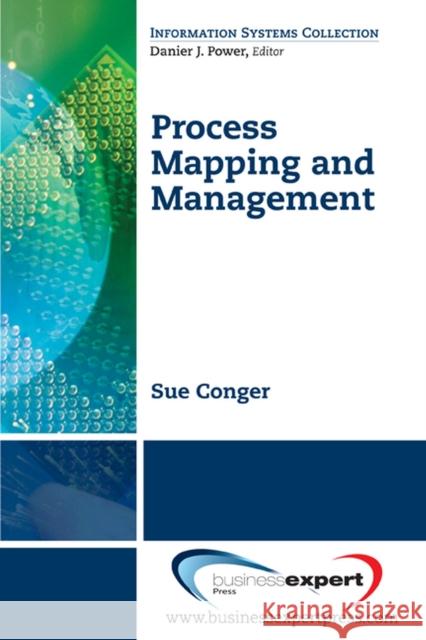 Process Mapping and Management  Conger 9781606491294 0