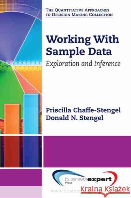 Working With Sample Data: Exploration and Inference Chaffe-Stengel, Priscilla 9781606492130 0