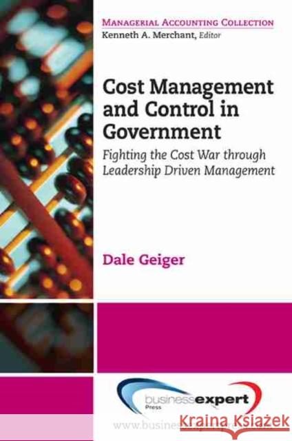 Cost Management and Control in Government Dale Geiger 9781606492178 Business Expert Press