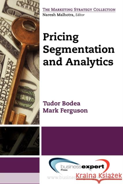 Pricing: Segmentation and Analytics Bodea, Tudor 9781606492574 BUSINESS EXPERT PRESS