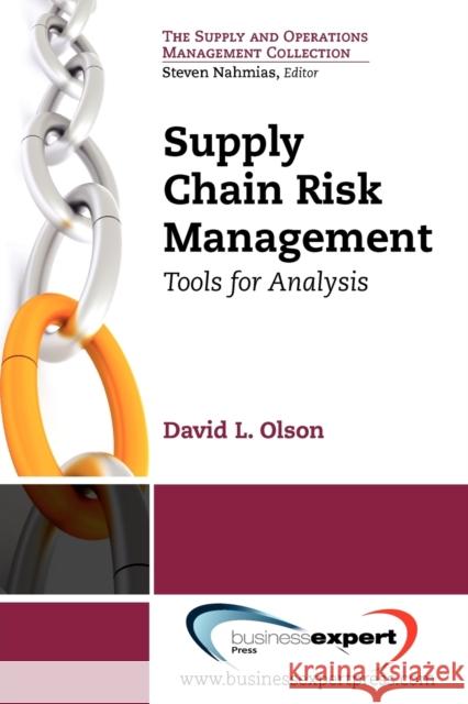 Supply Chain Risk Management: Tools for Analysis David Olson   9781606493304 Business Expert Press