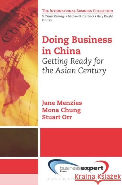 Doing Business in China: Getting Ready for the Asian Century Menzies, Jane 9781606493441 Business Expert Press