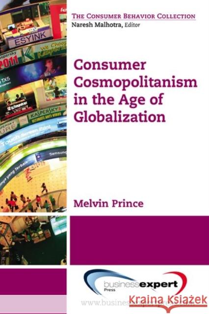 Consumer Cosmopolitanism in the Age of Globalization Prince, Melvin 9781606493649