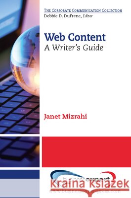 Web Content: A Writer's Guide Mizrahi, Janet 9781606496602
