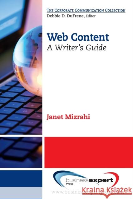 Web Content: A Writer's Guide Mizrahi, Janet 9781606496602