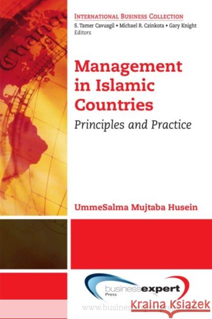 Management in Islamic Countries: Principles and Practice Ummesalma Mujtaba Husein 9781606496749 Business Expert Press