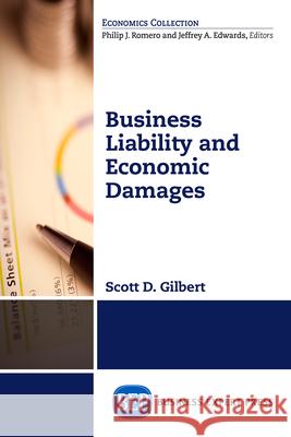 Business Liability and Economic Damages Scott Gilbert 9781606497029
