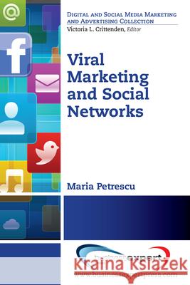 Viral Marketing and Social Networks Maria Petrescu 9781606498125