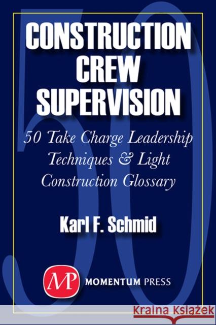 Construction Crew Supervision  Schmid 9781606500774