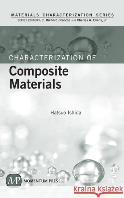 Characterization of Composite Materials  Ishida 9781606501917