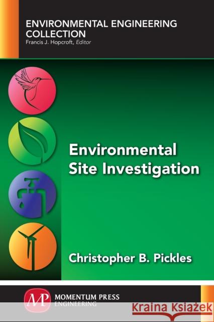 Environmental Site Investigation Christopher Pickles 9781606505502