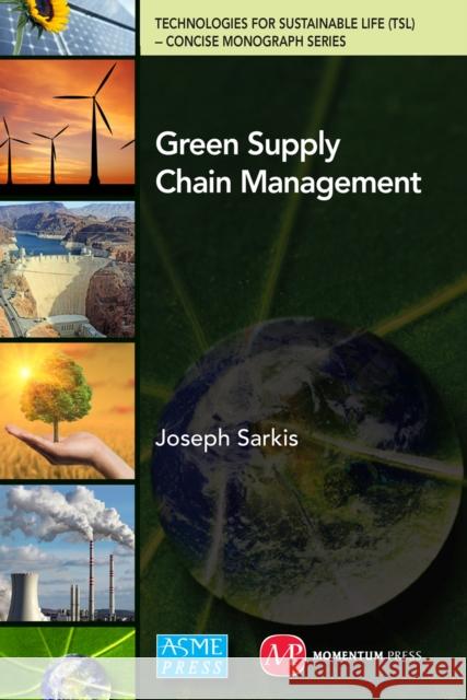 Green Supply Chain Management Joseph Sarkis 9781606506547