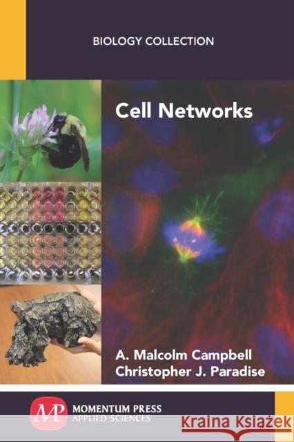 Cell Networks A. Malcolm Campbell Christopher J. Paradise 9781606509890