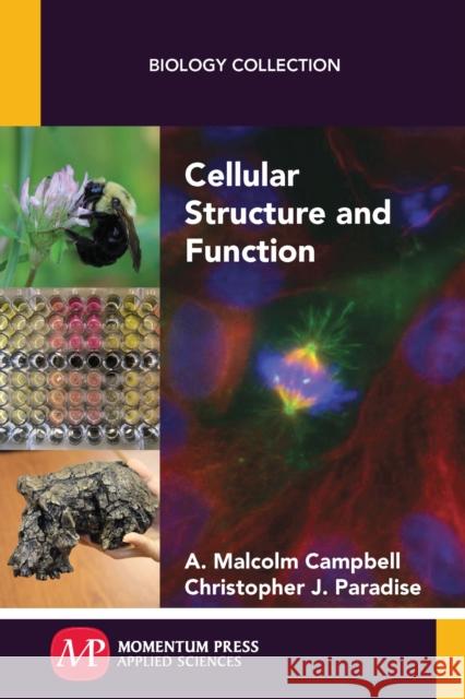 Cellular Structure and Function A. Malcolm Campbell Christopher J. Paradise 9781606509951