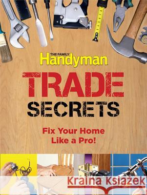 Trade Secrets: Fix Your Home Like a Pro! Reader's Digest 9781606524862
