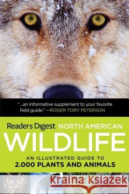 Reader's Digest North American Wildlife: An Illustrated Guide to 2,000 Plants and Animals Reader's Digest 9781606524916 Reader's Digest Association