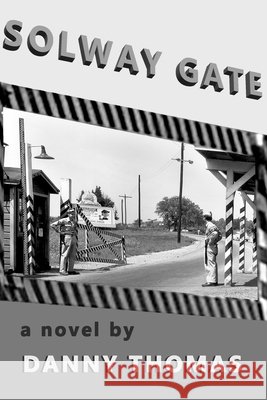 Solway Gate Danny Thomas 9781606580301