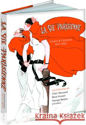 La Vie Parisienne: Covers and Cartoons, 1917-1922 Cheri Herouard Rene Vincent 9781606601181 Dover Publications Inc.