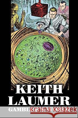 Gambler's World by Keith Laumer, Science Fiction, Adventure Keith Laumer 9781606643488 Aegypan