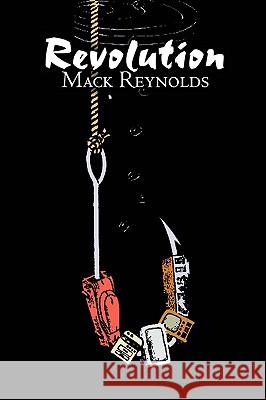 Revolution by Mack Reynolds, Science Fiction, Fantasy Mack Reynolds 9781606643631