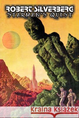 Starman's Quest by Robert Silverberg, Science Fiction, Adventure, Space Opera Robert Silverberg 9781606643686 Aegypan