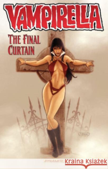 Vampirella Volume 6: The Final Curtain Brandon Jerwa 9781606905210 Dynamic Forces Inc